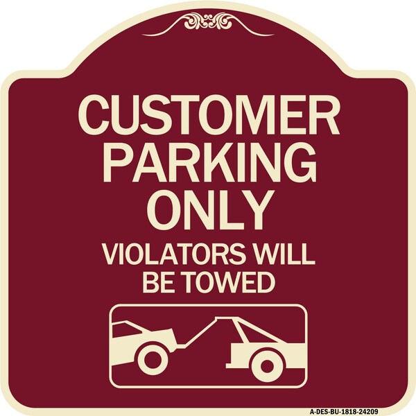 Signmission Customer Parking Violators Will Towed Heavy-Gauge Aluminum Sign, 18" x 18", BU-1818-24209 A-DES-BU-1818-24209 - main